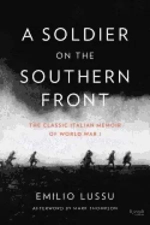 Image of soldier on the southern front the classic italian memoir of world war 1