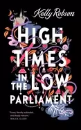 Image of high times in the low parliament