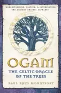 Image of ogam the celtic oracle of the trees understanding casting and interpreting