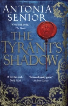 Image of The tyrants shadow by Antonia Senior