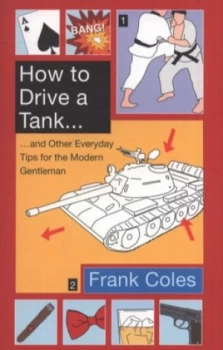 Image of How to Drive a Tank-- by Frank Coles Paperback