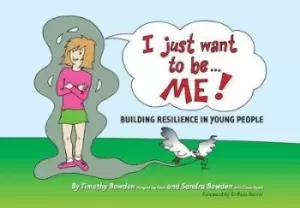 Image of I Just Want to be Me by Timothy Bowden