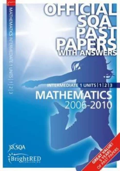 Image of Intermediate 1 Maths 2006-2010. Units 1 2 3 by Scottish Qualifications Authority Paperback
