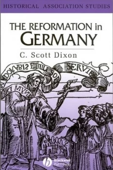 Image of The Reformation in Germany by C. Scott Dixon Paperback