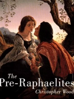 Image of The Pre-Raphaelites by Christopher Wood Paperback