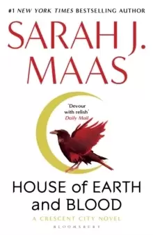 Image of House of Earth and Blood : The epic new fantasy series from multi-million and #1 New York Times bestselling author Sarah J. Maas