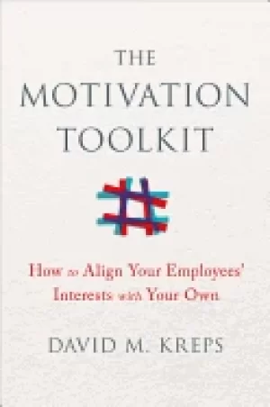 Image of motivation toolkit how to align your employees interests with your own