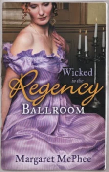 Image of Wicked in the Regency Ballroom by Margaret Mcphee Paperback
