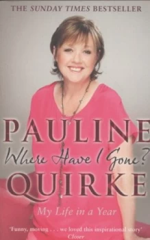Image of Where Have I Gone by Pauline Quirke Paperback
