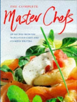 Image of The Complete Master Chefs by Simon De Courcy Wheeler Hardback