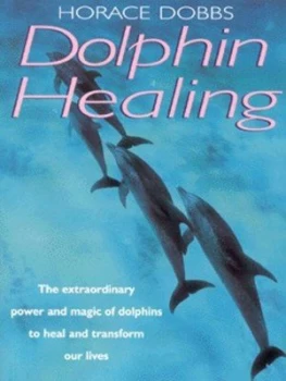 Image of Dolphin Healing by Horace E. Dobbs Book