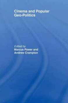 Image of Cinema and Popular Geo-Politics by Marcus Power Paperback