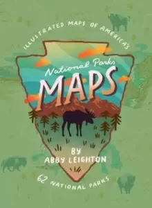 Image of National Parks Maps : Illustrated Maps of America's 62 National Parks