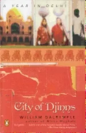 Image of city of djinns a year in delhi