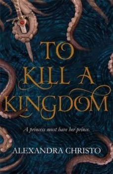 Image of To kill a kingdom by Alexandra Christo