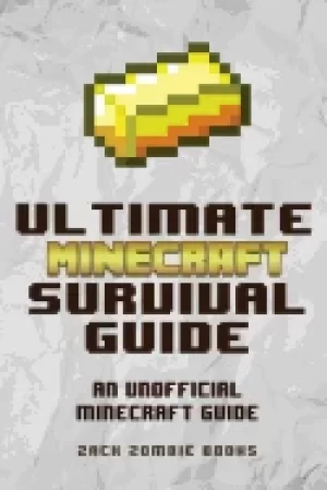 Image of ultimate minecraft survival guide an unofficial guide to minecraft tips and