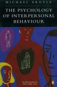 Image of The Psychology of Interpersonal Behaviour by Michael Argyle Paperback