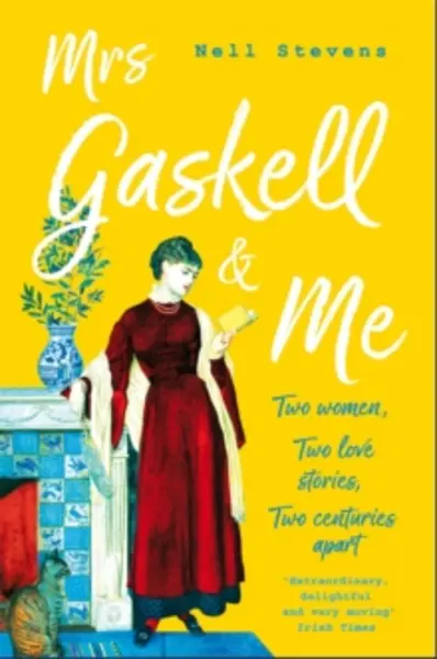 Image of mrs gaskell and me two women two love stories two centuries apart 9781509868216