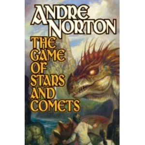 Image of The Game of Stars and Comets by Andre Norton (Book, 2010)