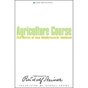 Image of Agriculture Course: The Birth of the Biodynamic Method by Rudolf Steiner (Paperback, 2004)
