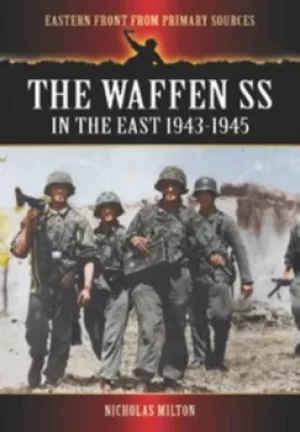 Image of The Waffen SS in the east 1943-1945 by Nicholas Milton
