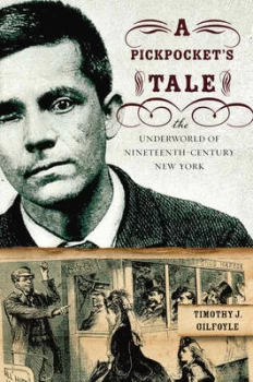 Image of A Pickpockets Tale by Timothy J Gilfoyle Hardback