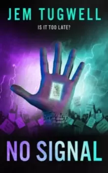 Image of NO SIGNAL : An action-packed near future dystopian crime thriller