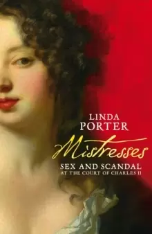 Image of Mistresses : Sex and Scandal at the Court of Charles II