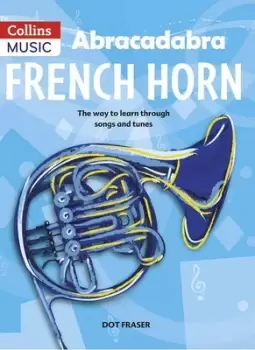 Image of Abracadabra French Horn Pupils Book by Dot Fraser