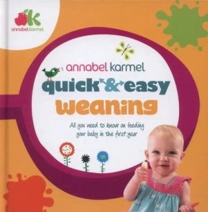 Image of Quick and Easy Weaning by Annabel Karmel Hardback
