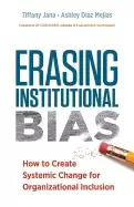 Image of erasing institutional bias how to create systemic change for organizational
