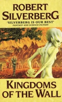 Image of Kingdoms of the Wall by Robert Silverberg Paperback