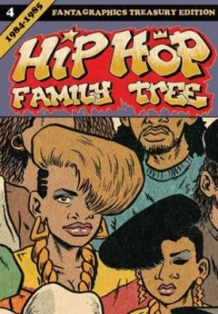 Image of Hip Hop Family Tree. 4 1984-1985 by Ed Piskor Book