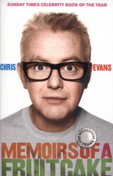 Image of Memoirs of a Fruitcake by Chris Evans Paperback