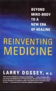 Image of reinventing medicine beyond mind body to a new era of healing