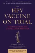 Image of hpv vaccine on trial seeking justice for a generation betrayed