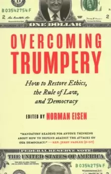 Image of Overcoming Trumpery : How to Restore Ethics, the Rule of Law, and Democracy