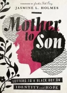 Image of Mother to Son : Letters to a Black Boy on Identity and Hope