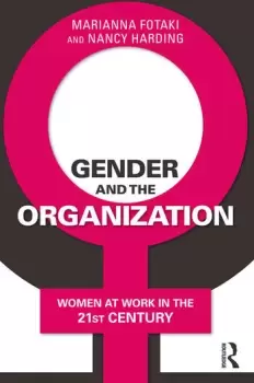 Image of Gender and the OrganizationWomen at Work in the 21st Century