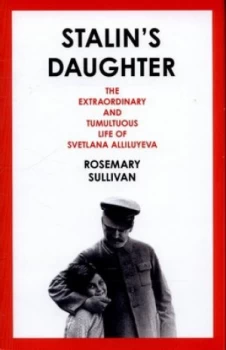 Image of Stalins Daughter by Rosemary Sullivan Hardback