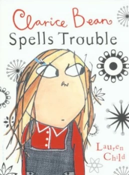 Image of Clarice Bean Spells Trouble by Lauren Child Paperback