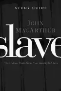 Image of slave the study guide the hidden truth about your identity in christ