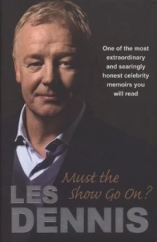 Image of Must the Show Go On by Les Dennis Hardback