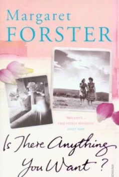 Image of Is There Anything You Want by Margaret Forster Paperback