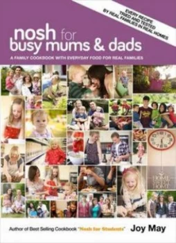 Image of Nosh for Busy Mums and Dads by Joy May Hardback
