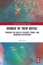 Image of Women in 'New Nepal' Through the Lens of Classed Ethnic and Gendered Peripheries