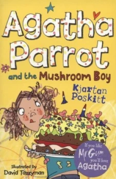 Image of Agatha Parrot and the Mushroom Boy by Kjartan Poskitt Paperback