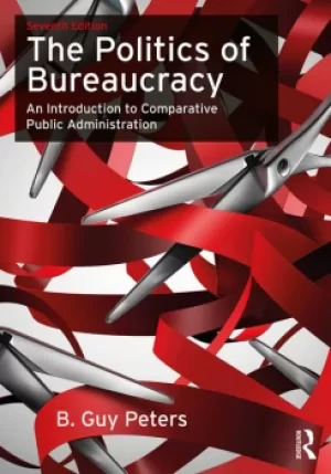 Image of The Politics of BureaucracyAn Introduction to Comparative Public Administration