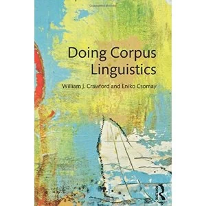 Image of Doing Corpus Linguistics by William Crawford, Eniko Csomay (Paperback, 2015)