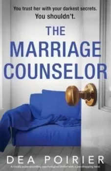 Image of The Marriage Counselor - Dea Poirier - Paperback - Used